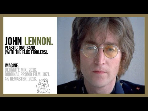 Link Preview: 
Imagine - John Lennon & The Plastic Ono Band (w The Flux Fiddlers) (Ultimate Mix 2018) - 4K REMASTER: YouTube video by johnlennon